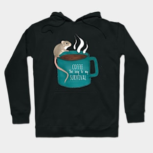 Coffe The Key to My Survival Hoodie